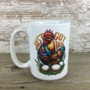 Just Got Laid Chicken and Eggs Funny 15 oz Ceramic Coffee Mug